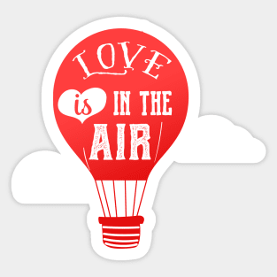 Love is in the air - happy valentine gift Sticker